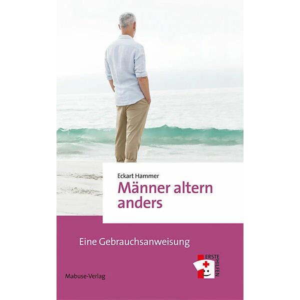 Männer altern anders, Ratgeber von Eckart Hammer