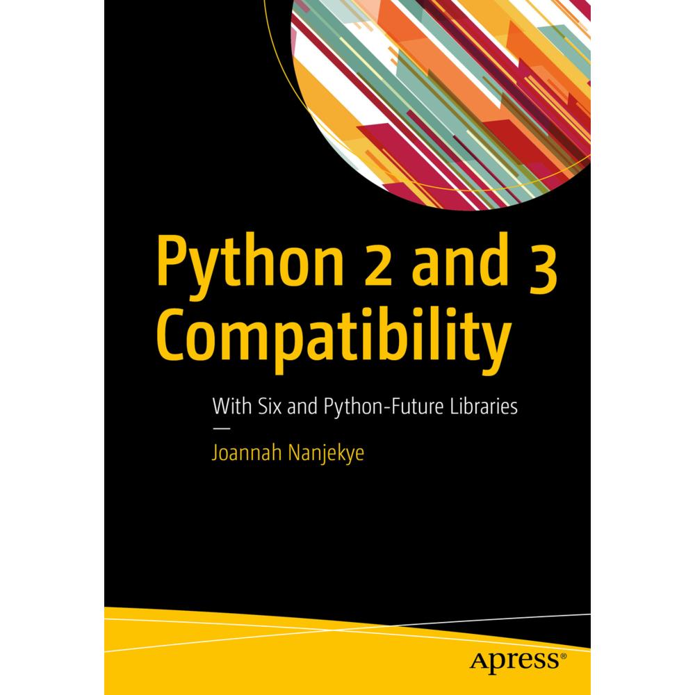 Python 2 and 3 Compatibility, Fachbücher von Joannah Nanjekye