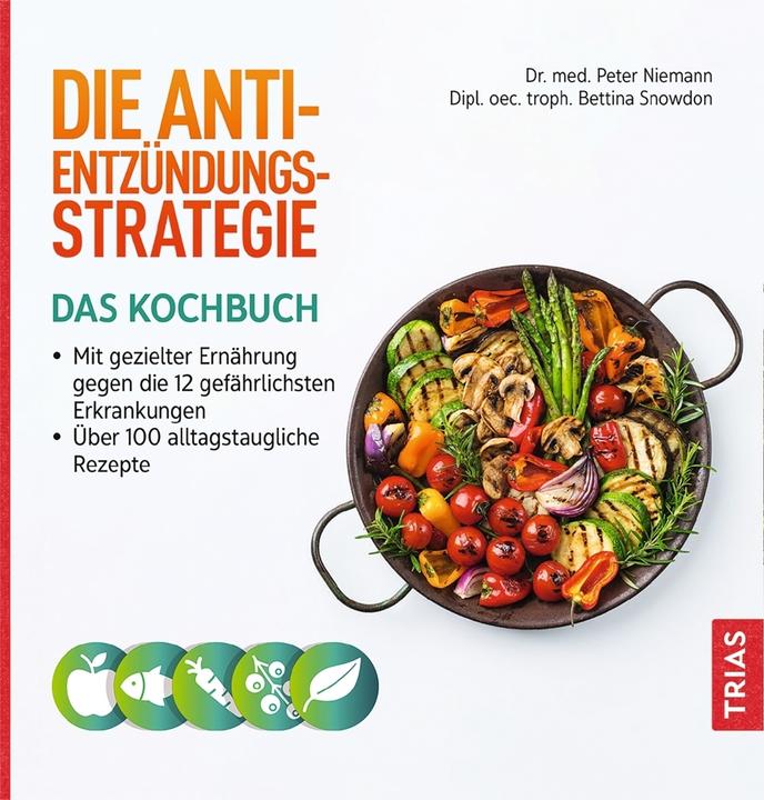 Die Anti-Entzündungs-Strategie - Das Kochbuch (Deutsch, Bettina Snowdon, Peter Niemann, 2021)