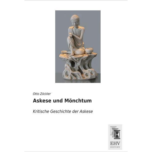 Askese und Mönchtum, Fachbücher von Otto Zöckler