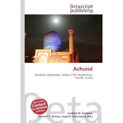 Achund, Ratgeber von Lambert M. Surhone, Miriam T. Timpledon, Susan F. Marseken