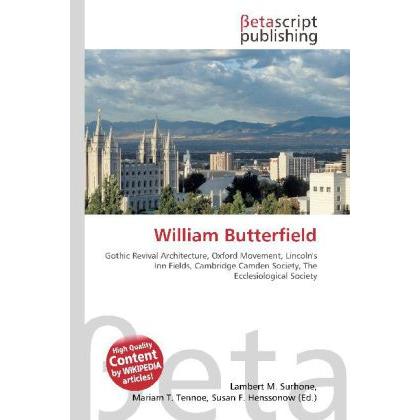 William Butterfield, Fachbücher von Lambert M. Surhone, Miriam T. Timpledon, Susan F. Marseken