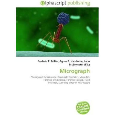 Micrograph, Fachbücher von Frederic P. Miller, John McBrewster, Agnes F. Vandome