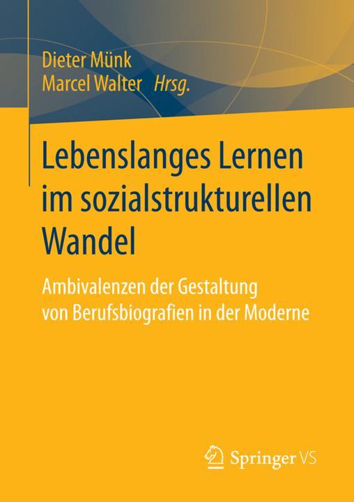 Produktbild Lebenslanges Lernen im sozialstrukturellen Wandel (Deutsch, Dieter Münk, Marcel Walter, 2016)