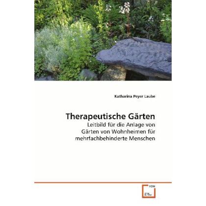 Therapeutische Gärten, Fachbücher von Katharina Peyer Laube