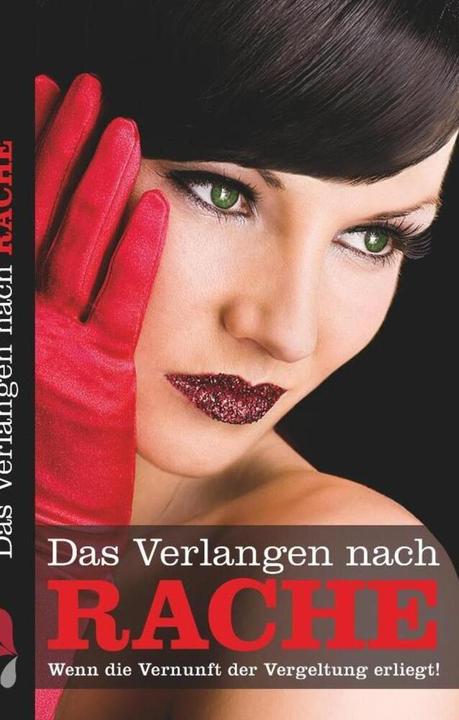 Produktbild Das Verlangen nach Rache (Deutsch, Andy Richter, Anna Bell, Carsten Wohlmuth, Dave Vandenberg, Felicia, Jenny Prinz, Juliane Koch, Kristel Kane, Linda Nichols, Lisa Cohen, Marie Sonnenfeld, Tamy Moore, 2017)