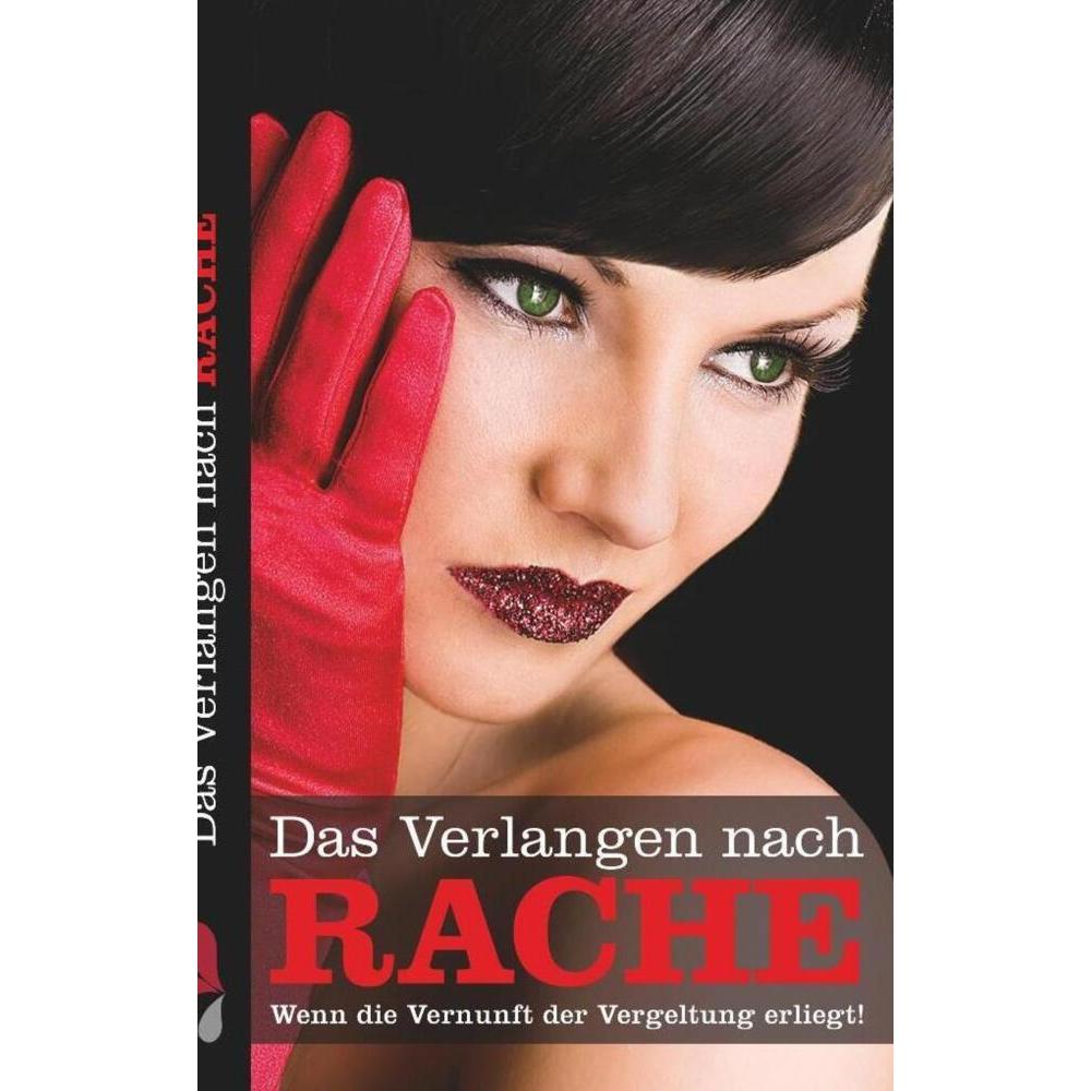 Das Verlangen nach Rache, Belletristik von Dave Vandenberg, Marie Sonnenfeld, Lisa Cohen, Anna Bell, Jenny Prinz, Carste...
