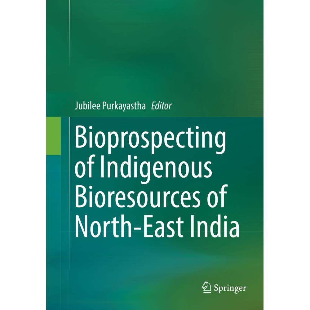 Bioprospecting of Indigenous Bioresources of North-East India, Fachbücher