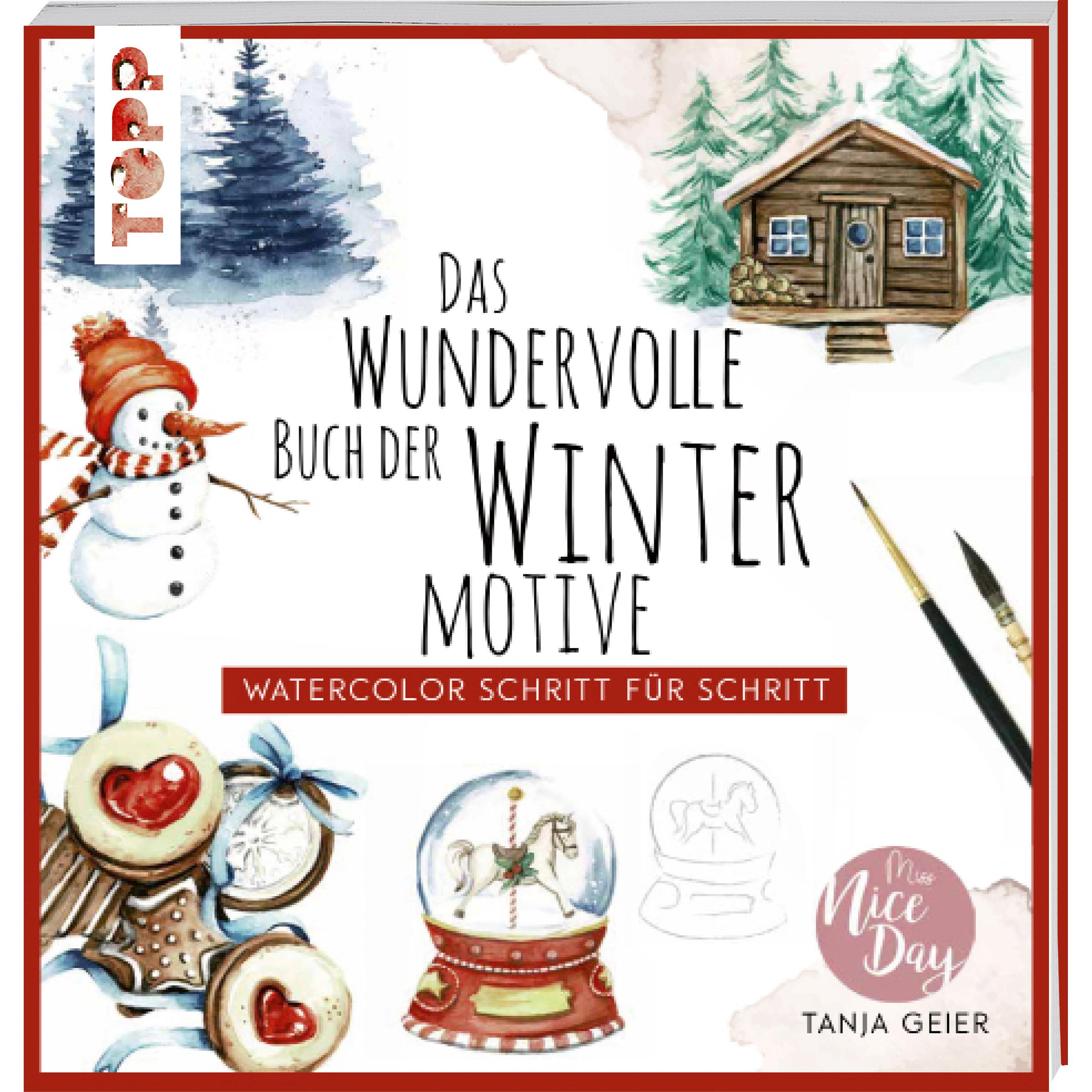 Das wundervolle Buch der Wintermotive, Ratgeber von Tanja Geier