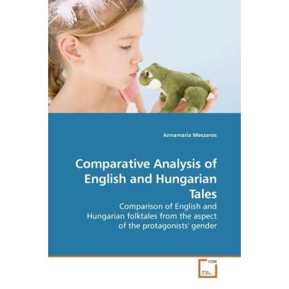 Comparative Analysis of English and Hungarian Tales, Fachbücher