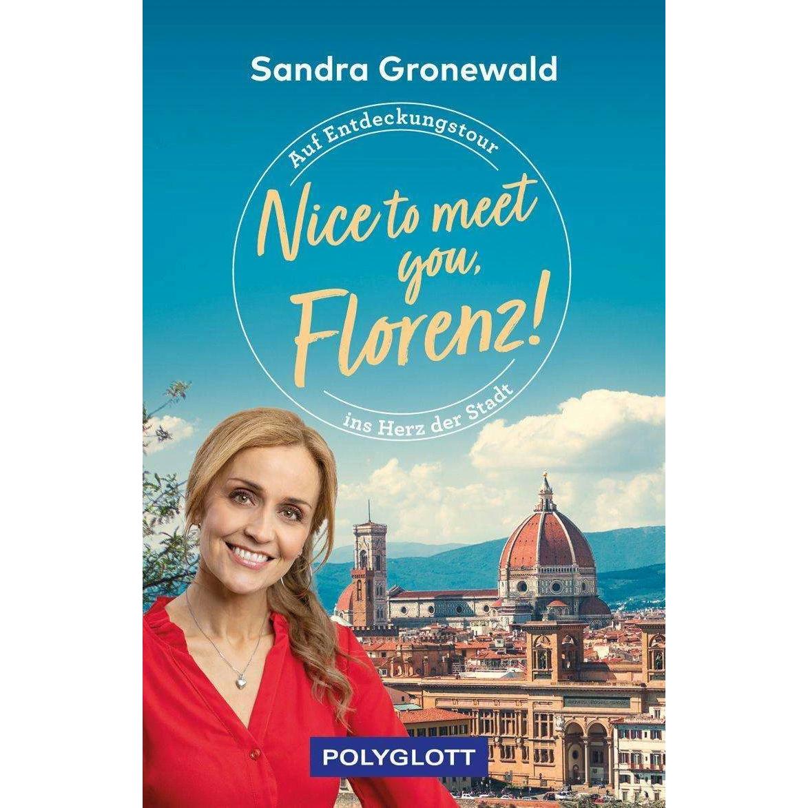 Nice to meet you, Florenz!, Ratgeber von Sandra Maria Gronewald