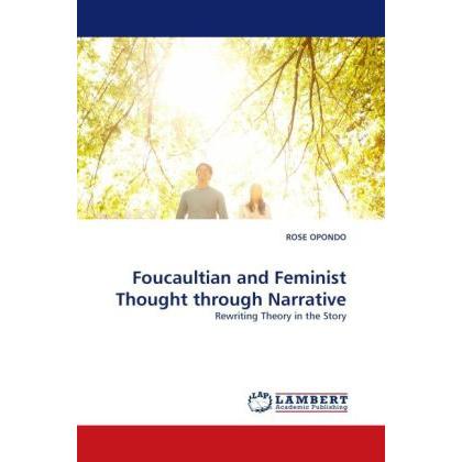 Foucaultian and Feminist Thought through Narrative, Fachbücher von Rose Opondo
