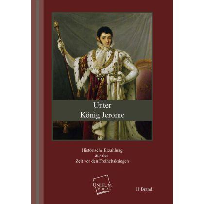 Unter König Jerome, Belletristik von H. Brand