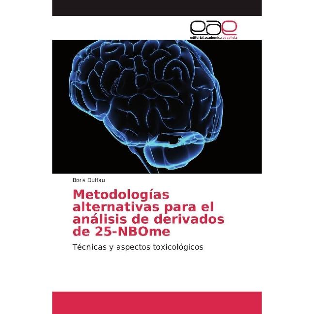 Metodologías alternativas para el análisis de derivados de 25-NBOme, Fachbücher von Boris Duffau