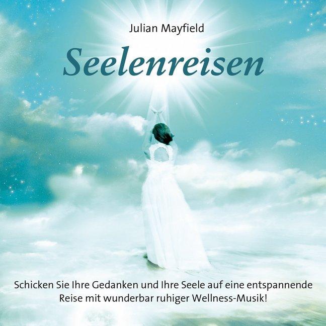 Seelenreisen, Hörbücher von Julian Mayfeld