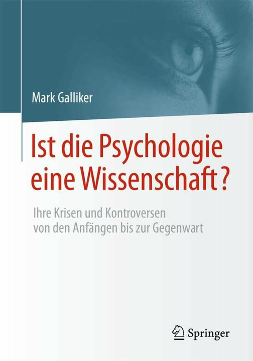 Produktbild Ist die Psychologie eine Wissenschaft? (Deutsch, Mark Galliker, 2016)