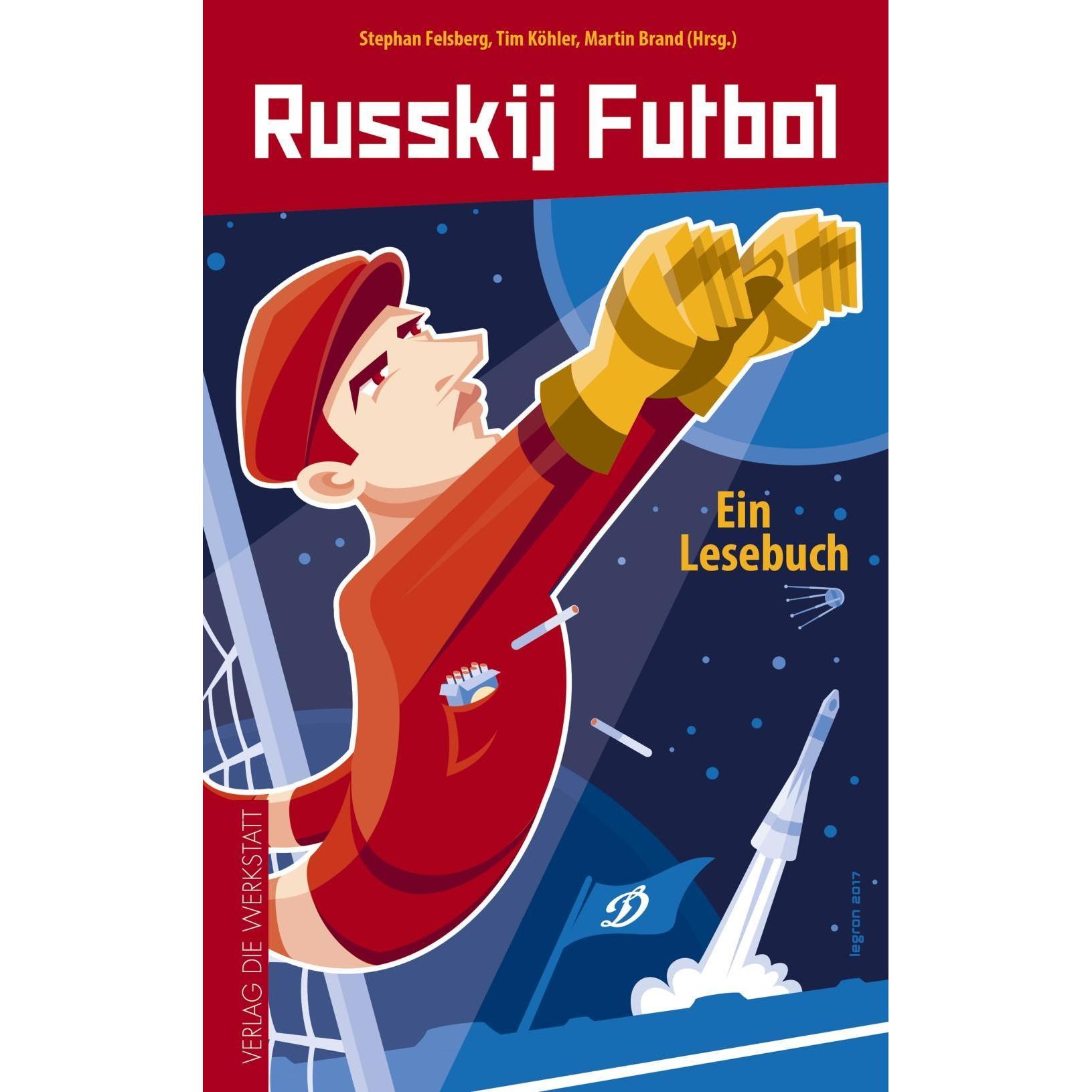 Russkij Futbol, Ratgeber von Tim Köhler, Martin Brand, Stephan Felsberg c/o Zeitgeist e.V.
