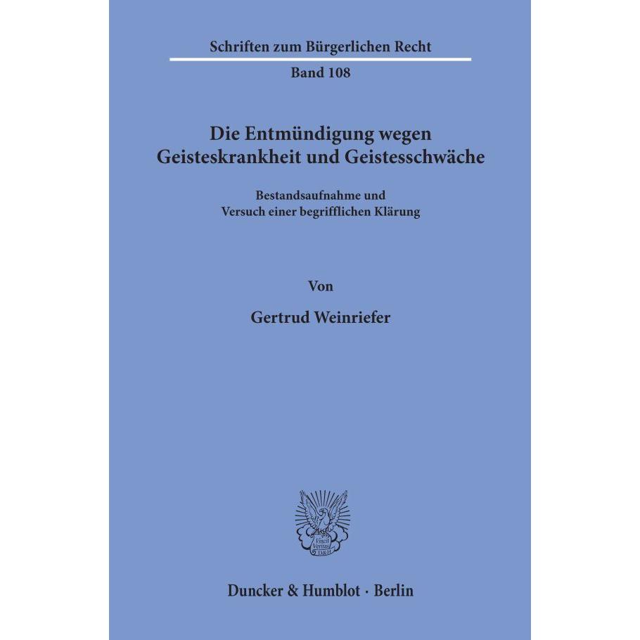 Die Entmündigung wegen Geisteskrankheit und Geistesschwäche., Fachbücher von Gertrud Weinriefer