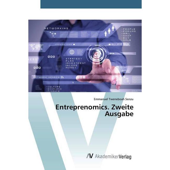 Entreprenomics. Zweite Ausgabe, Fachbücher von Emmanuel Tweneboah Senzu