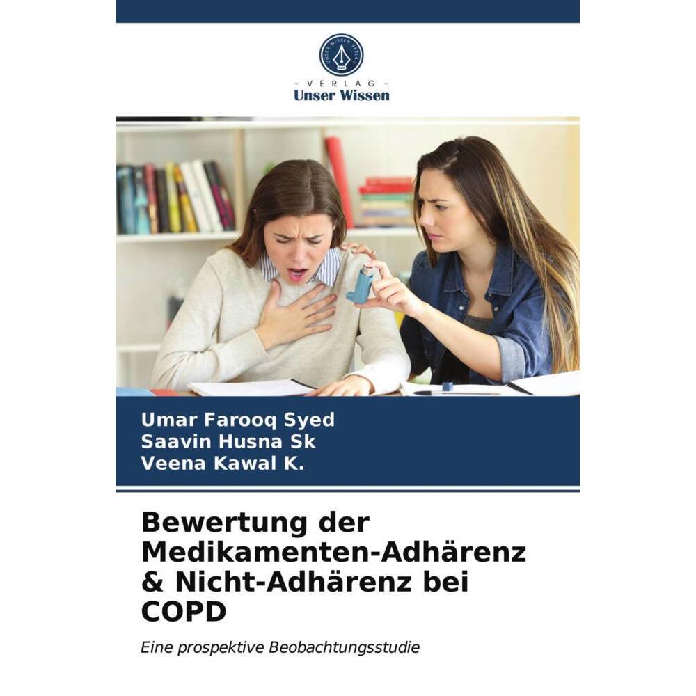 Bewertung der Medikamenten-Adhärenz & Nicht-Adhärenz bei COPD, Fachbücher von Umar Farooq Syed, Veena Kawal K., Saavin H...