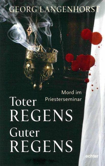 Produktbild Toter Regens - guter Regens (Deutsch, Georg Langenhorst, 2017)