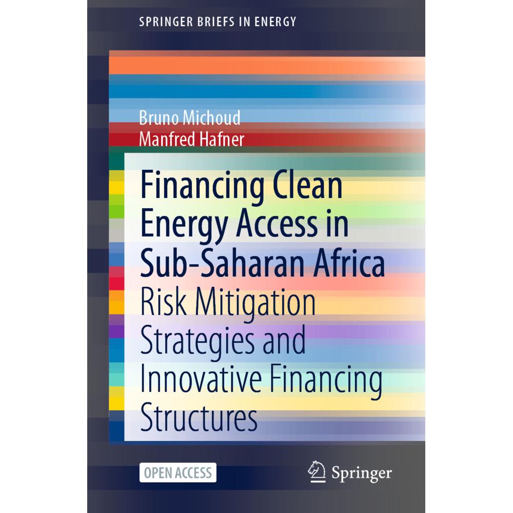 Financing Clean Energy Access in Sub-Saharan Africa, Fachbücher von Manfred Hafner, Bruno Michoud