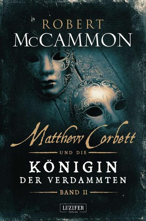 Produktbild Matthew Corbett und die Königin der Verdammten 02 (Deutsch, Nicole Lischewski, Robert McCammon, 2018)
