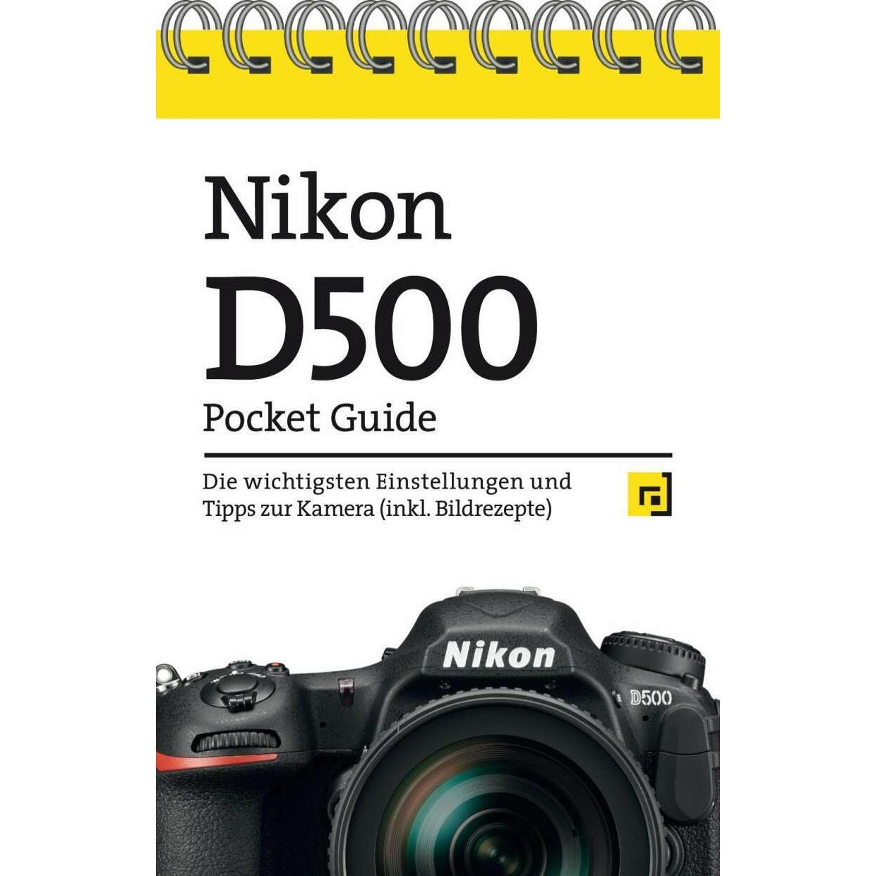 Nikon D500 Pocket Guide, Ratgeber von Christian Alkemper