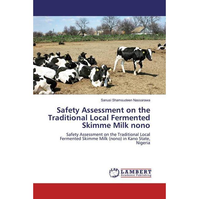 Safety Assessment on the Traditional Local Fermented Skimme Milk nono, Fachbücher von Sanusi Shamsudeen Nassarawa