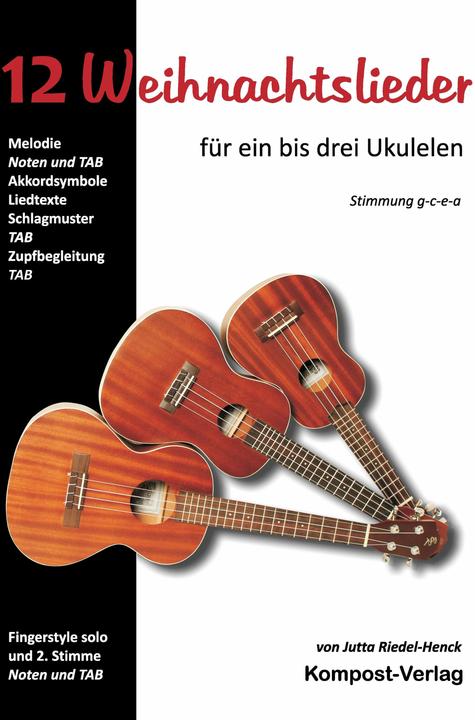 Produktbild 12 Weihnachtslieder für ein bis drei Ukulelen (Deutsch, 2015)