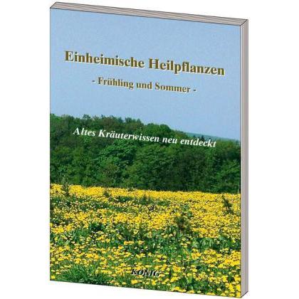 Einheimische Heilpflanzen - Frühjahr und Sommer, Ratgeber
