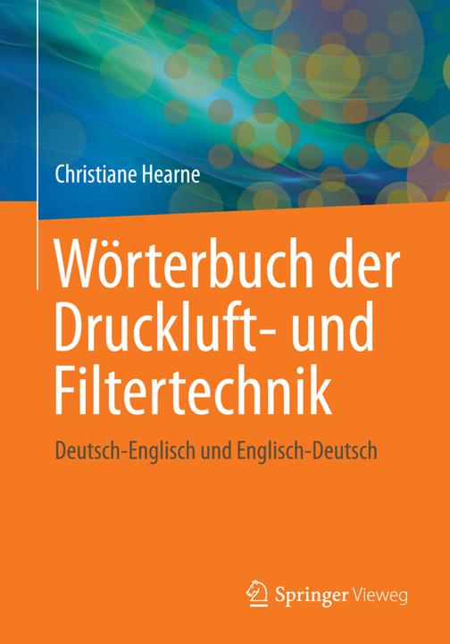 Produktbild Wörterbuch der Druckluft- und Filtertechnik (Deutsch, Englisch, Christiane Hearne, 2014)