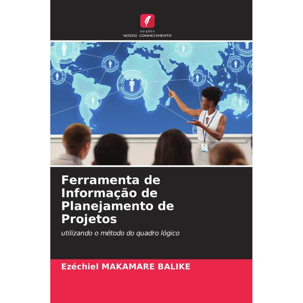 Ferramenta de Informação de Planejamento de Projetos, Fachbücher von Ezéchiel Makamare Balike