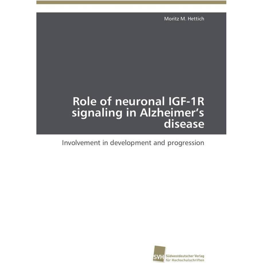 Role of neuronal IGF-1R signaling in Alzheimer's disease, Fachbücher