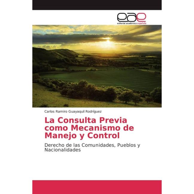 La Consulta Previa como Mecanismo de Manejo y Control, Fachbücher