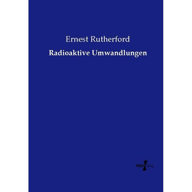 Radioaktive Umwandlungen, Fachbücher von Ernest Rutherford
