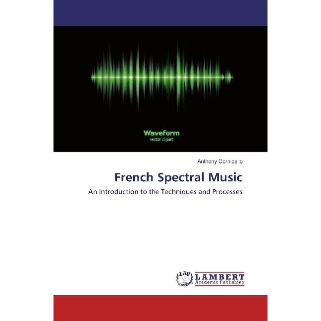 French Spectral Music, Fachbücher von Anthony Cornicello
