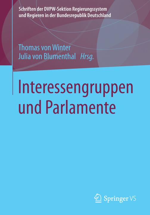 Produktbild Interessengruppen und Parlamente (Julia von Blumenthal, Thomas von Winter, 2014)