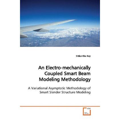 An Electro-mechanically Coupled Smart Beam Modeling Methodology, Fachbücher