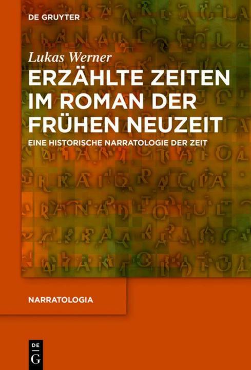 Produktbild Erzählte Zeiten im Roman der Frühen Neuzeit (Deutsch, Lukas Werner, 2018)