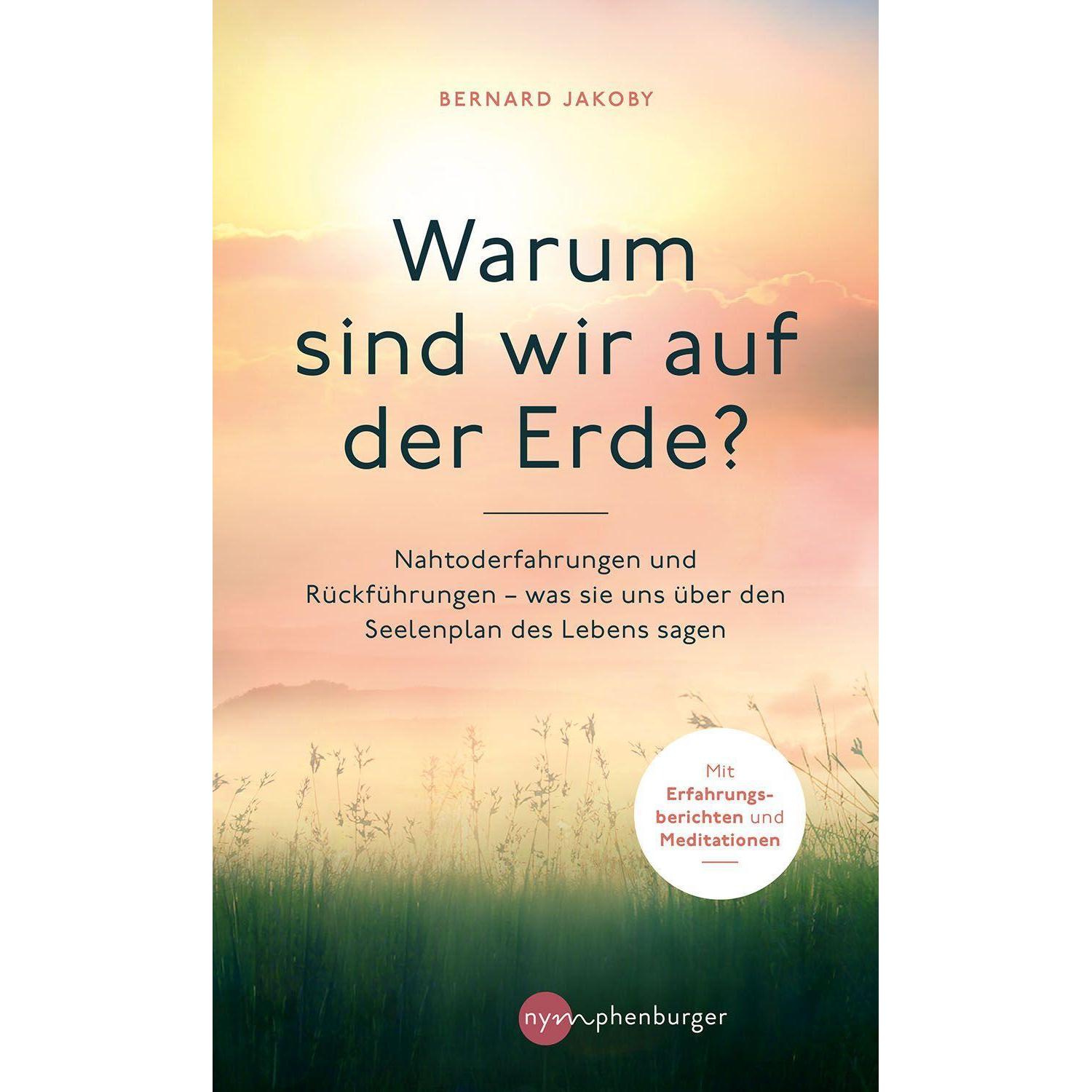 Warum sind wir auf der Erde?, Ratgeber von Bernard Jakoby