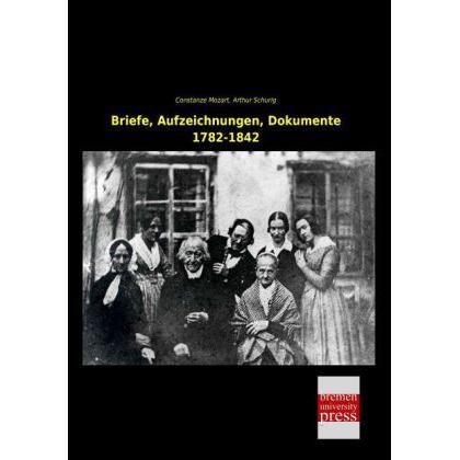 Briefe, Aufzeichnungen, Dokumente 1782-1842, Belletristik von Constanze Mozart