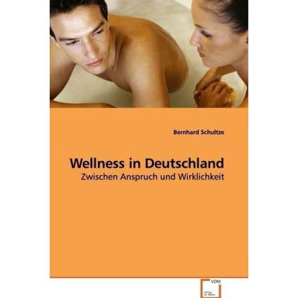 Wellness in Deutschland, Fachbücher von Bernhard Schultze