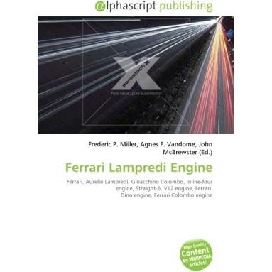 Ferrari Lampredi Engine, Ratgeber von Agnes F. Vandome, Frederic P. Miller, John McBrewster