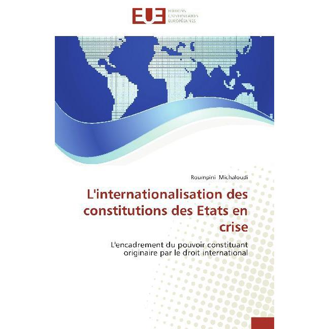L'internationalisation des constitutions des Etats en crise, Fachbücher