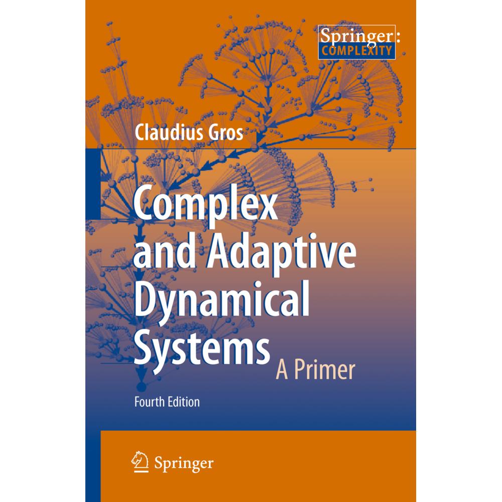 Complex and Adaptive Dynamical Systems, Fachbücher von Claudius Gros