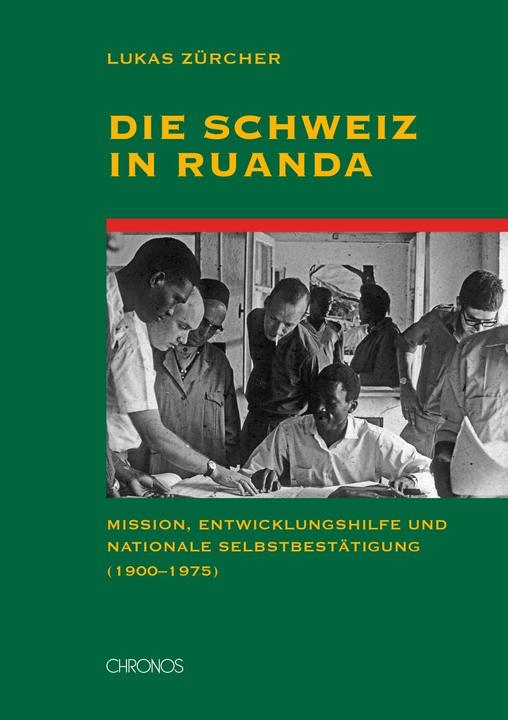 Produktbild Die Schweiz in Ruanda (Deutsch, LukasZürcher, 2014)
