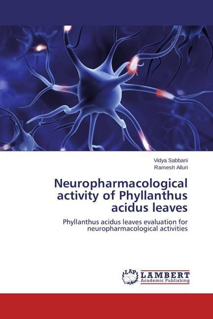 Image du produit Neuropharmacological activity of Phyllanthus acidus leaves (Ramesh Alluri, Vidya Sabbani, 2015)