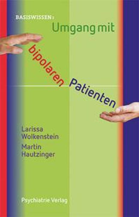 Produktbild Umgang mit bipolaren Patienten (Deutsch, Larissa Wolkenstein, Martin Hautzinger, 2014)