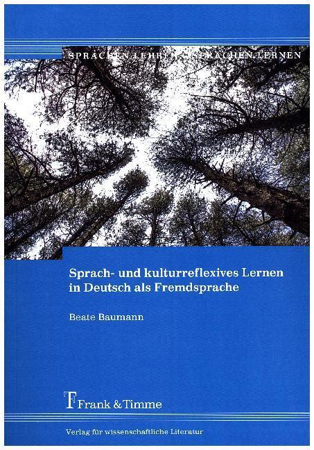 Produktbild Sprach- und kulturreflexives Lernen in Deutsch als Fremdsprache (Deutsch, Beate Baumann, 2018)